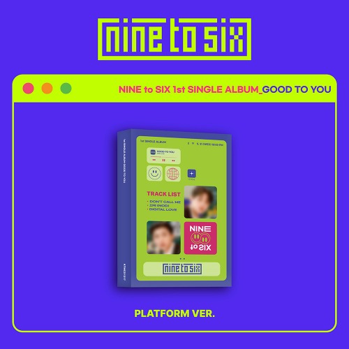 나인투식스 (NINE to SIX) - [GOOD TO YOU] (Platform Album)