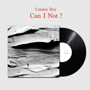Cosmic Boy Can I Not ? [LP]