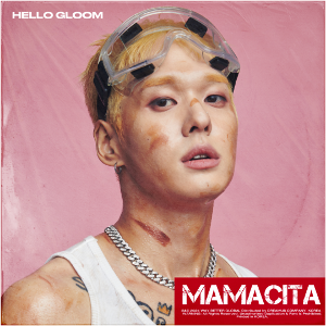 HELLO GLOOM / 싱글앨범_MAMACITA