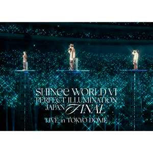 SHINee WORLD VI [PERFECT ILLUMINATION] JAPAN FINAL LIVE in TOKYO DOME /DVD (일반반)